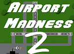 Airport Madness 2