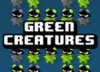 Green Creatures