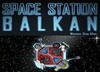 Space Station Balkan
