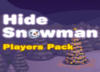 Hide Snowman Players Pick
