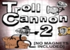 Troll Cannon 2