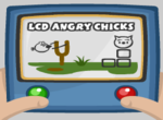 LCD Angry Chicks