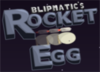 Blipmatics Rocket Egg