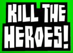Kill the Heroes